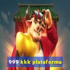 999 kkk plataforma